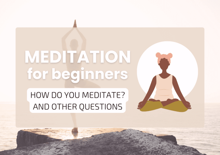 Meditation For Beginners: How Do You Meditate? And Other Questions