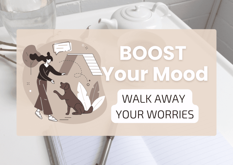 Boost Your Mood and Walk Away Your Worries