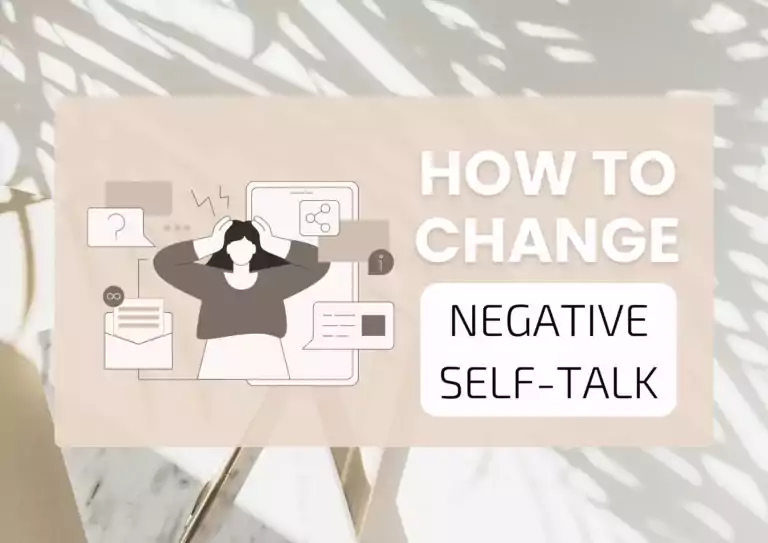How to Change Negative Self-Talk: A Step-by-Step Guide