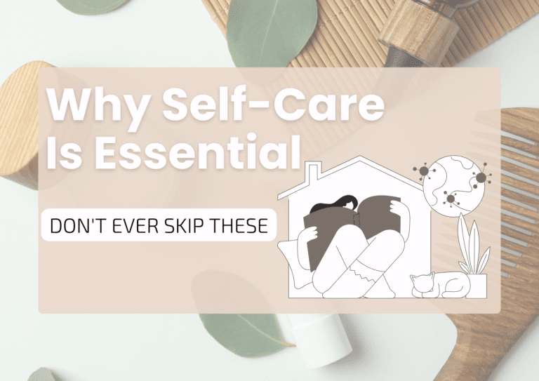 Don’t Ever Skip These Self-Care Fundamentals, Why It’s Essential